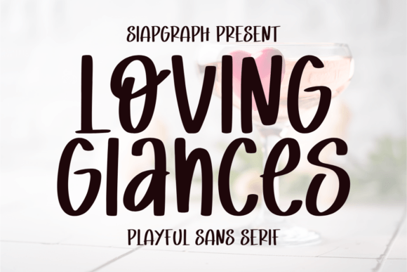 Loving Glances Font for Makers and Sellers