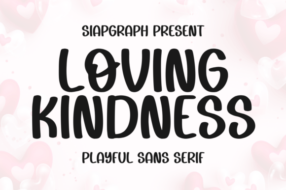 Loving Kindness Font for Digital Branding